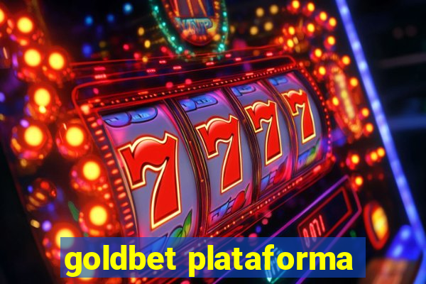 goldbet plataforma